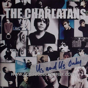 Us And Us Only - Charlatans Uk