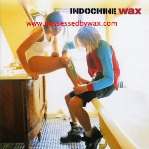 Wax - Indochine